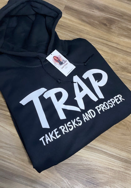 Trap Hoodie (Take Risks And Prosper)