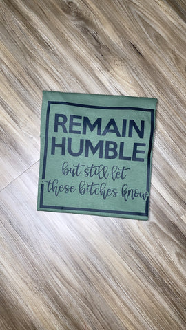Remain Humble Shirt