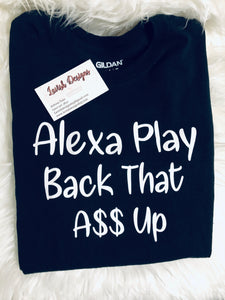 Alexa Play Back That Ass Up